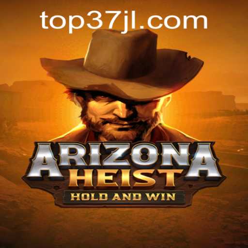 ArizonaHeist: Dive into a Thrilling Desert Adventure with Code 37JL